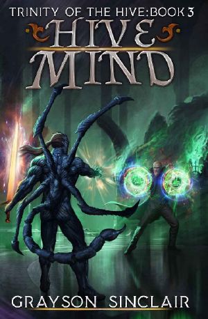 [Trinity Of Hive 03] • Hive Mind